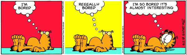 Garfield on Boredom (derived from www.garfield.com)