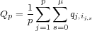     1 ∑p ∑μ
Qp = p      qj,ij,s
      j=1s=0
